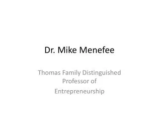 Dr. Mike Menefee