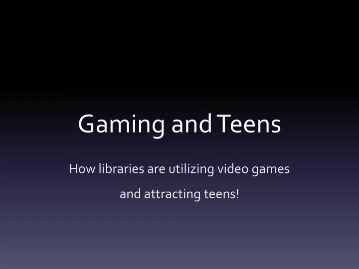 gaming and teens