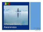 Offshore Safety Awareness - slide 1