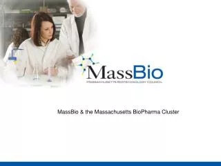 MassBio &amp; the Massachusetts BioPharma Cluster