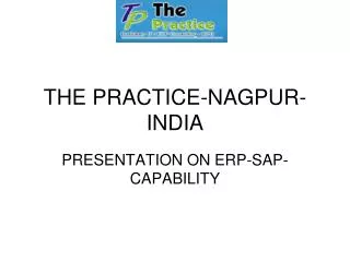 THE PRACTICE-NAGPUR-INDIA