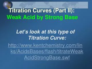 Titration Curves (Part II): Weak Acid by Strong Base