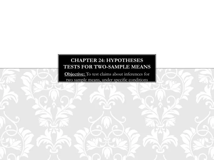 chapter 24 hypotheses tests for two sample means