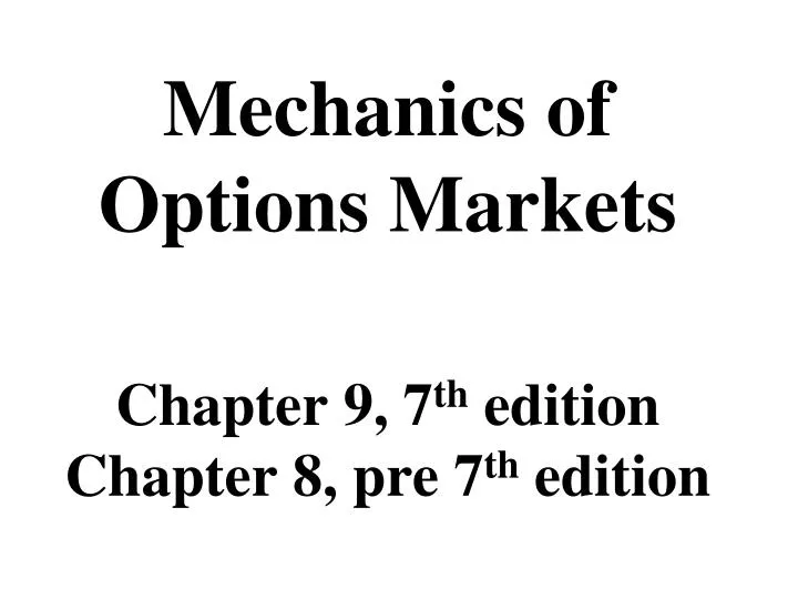 mechanics of options markets chapter 9 7 th edition chapter 8 pre 7 th edition