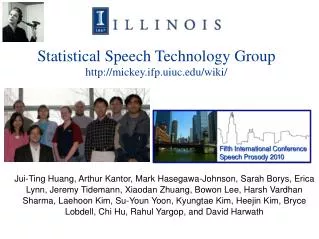 Statistical Speech Technology Group mickey.ifp.uiuc/wiki/