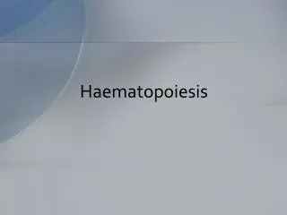 Haematopoiesis