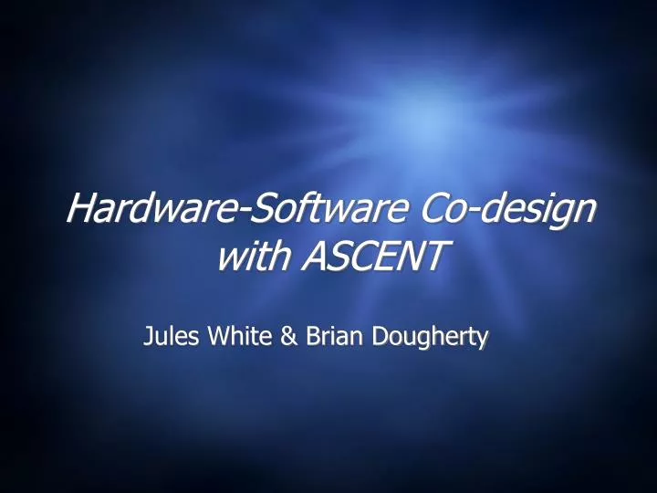 hardware software co design with ascent