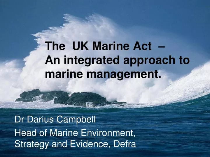 the uk marine act an integrated approach to marine management