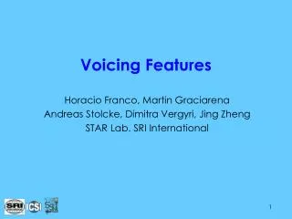 Voicing Features