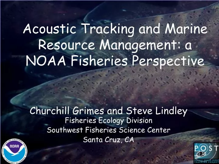 acoustic tracking and marine resource management a noaa fisheries perspective