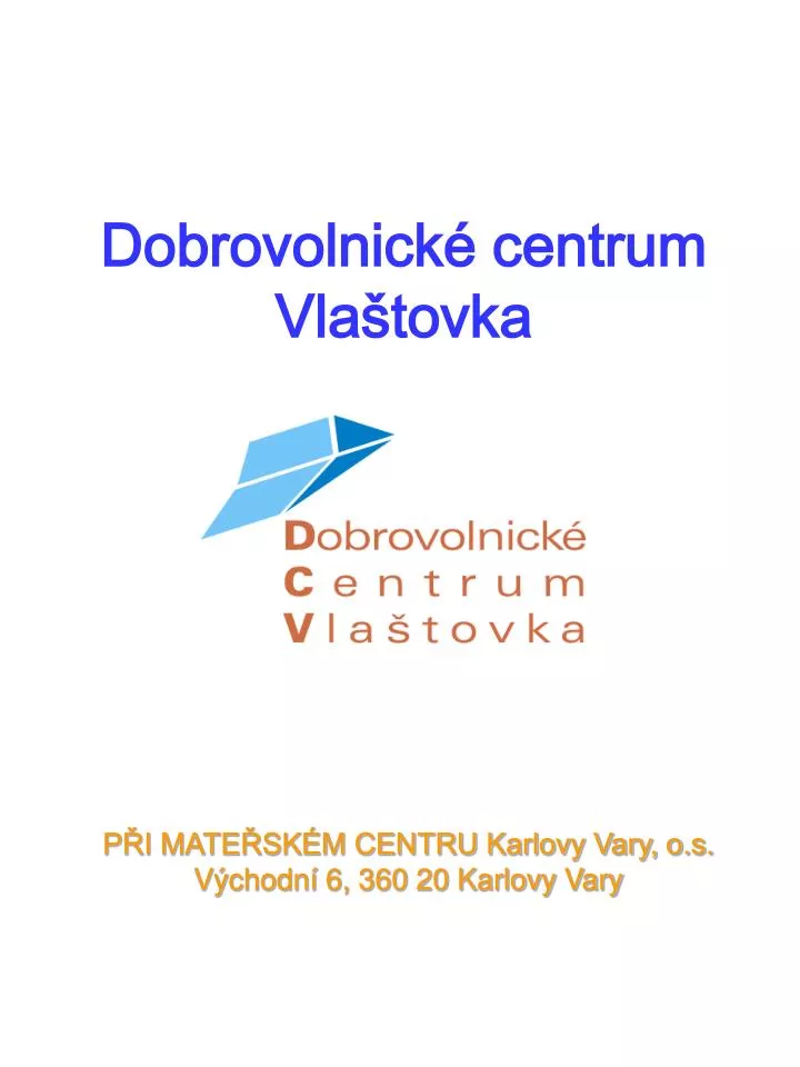 dobrovolnick centrum vla tovka