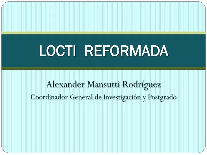 locti reformada