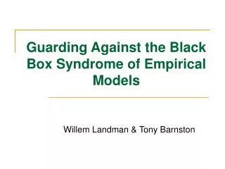 Guarding Against the Black Box Syndrome of Empirical Models