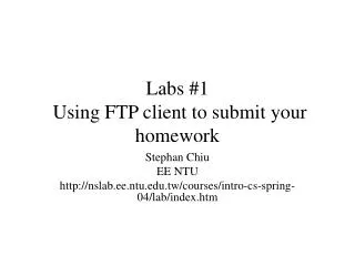 Labs #1 Using FTP client to submit your homework