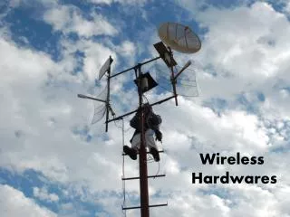 Wireless Hardwares