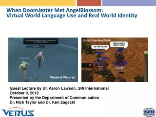 When DoomJezter Met AngelBlossom: Virtual World Language Use and Real World Identity
