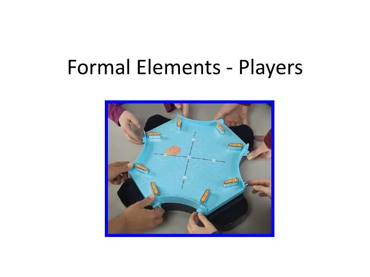 formal elements players
