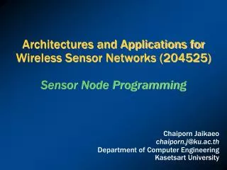 Architectures and Applications for Wireless Sensor Networks (204525) Sensor Node Programming