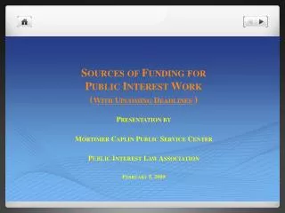 Sources of Funding for Public Interest Work ( With Upcoming Deadlines )
