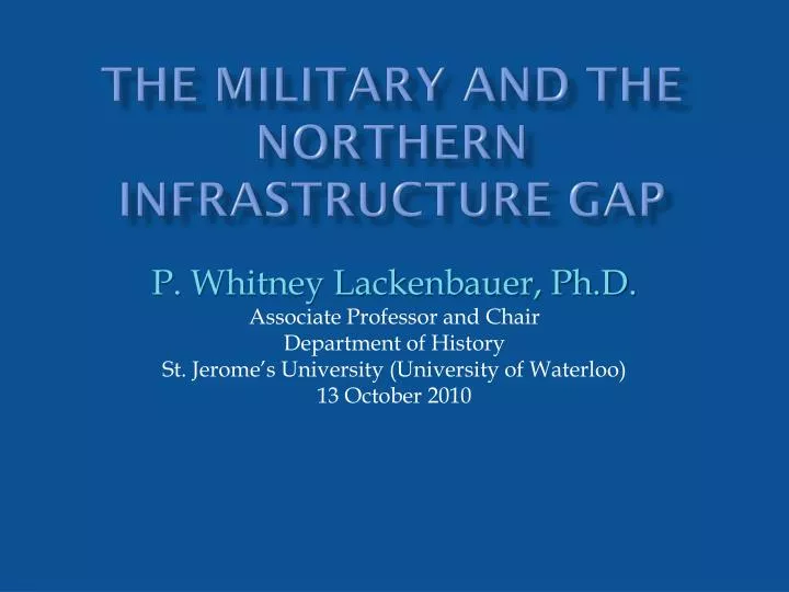 the military and the northern infrastructure gap