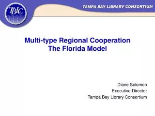 Multi-type Regional Cooperation The Florida Model