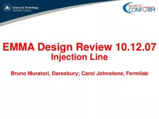 EMMA Design Review 10.12.07 Injection Line Bruno Muratori, Daresbury; Carol Johnstone, Fermilab