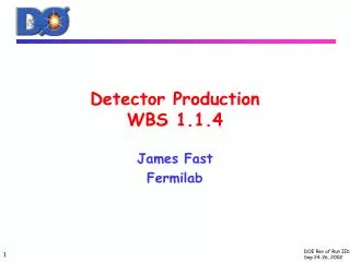 Detector Production WBS 1.1.4