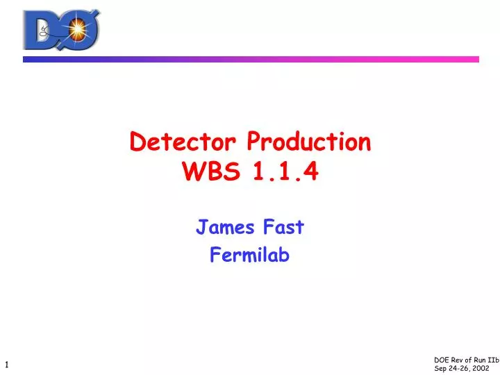 detector production wbs 1 1 4
