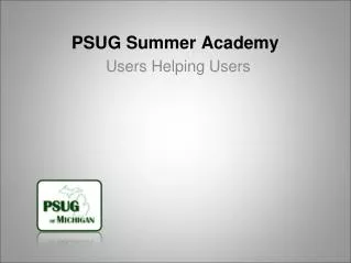 PSUG Summer Academy