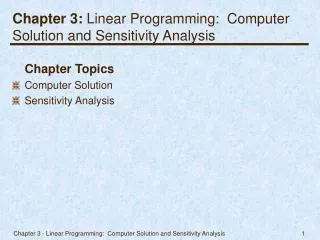 Chapter 3: Linear Programming: Computer Solution and Sensitivity Analysis
