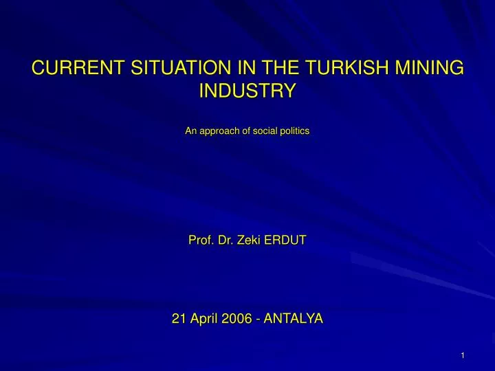 current situation in the turkish mining industry an approach of social politics