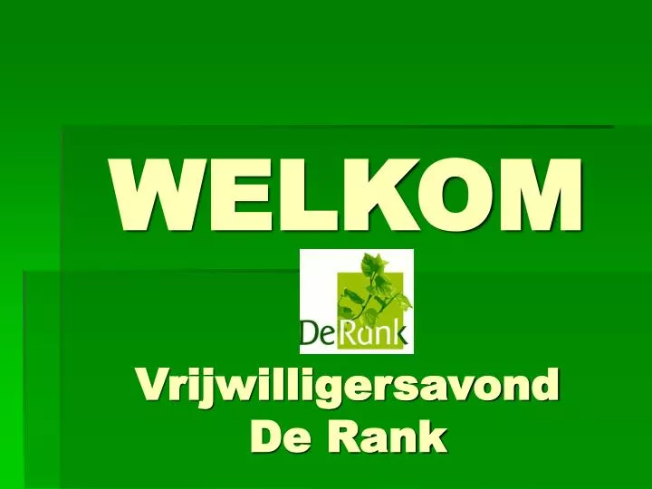 welkom vrijwilligersavond de rank