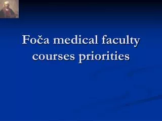 Fo?a medical faculty courses priorities