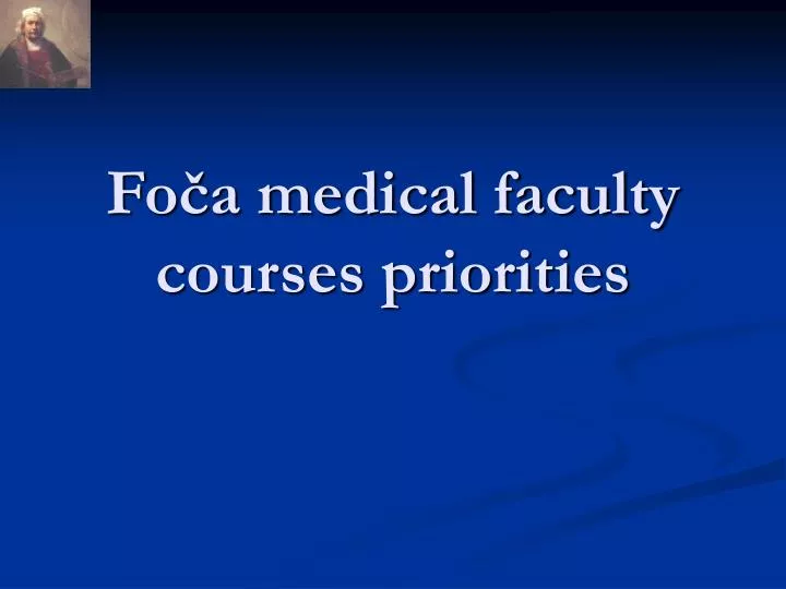 fo a medical faculty courses priorities