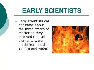 EARLY SCIENTISTS