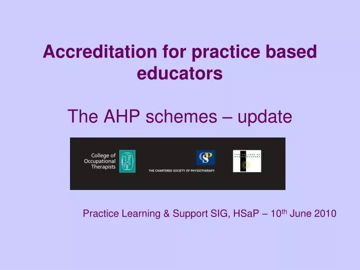 accreditation for practice based educators the ahp schemes update