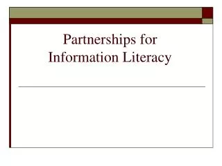 Partnerships for Information Literacy
