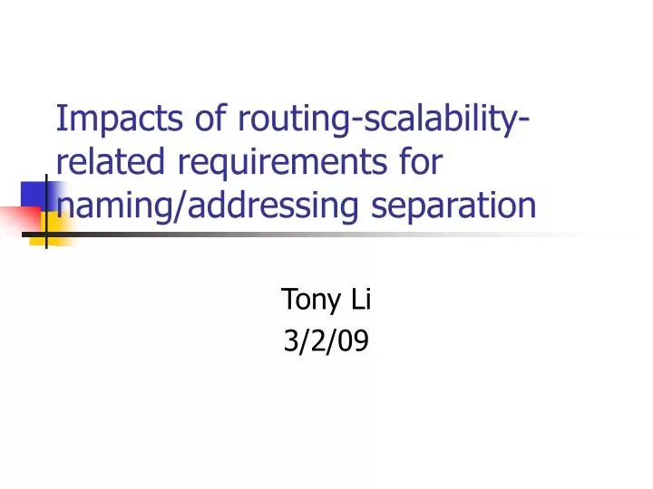 impacts of routing scalability related requirements for naming addressing separation