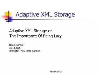 Adaptive XML Storage