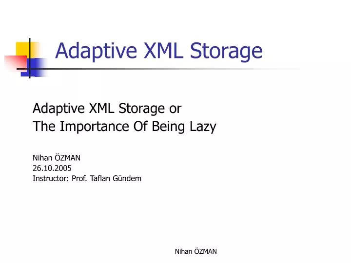 adaptive xml storage