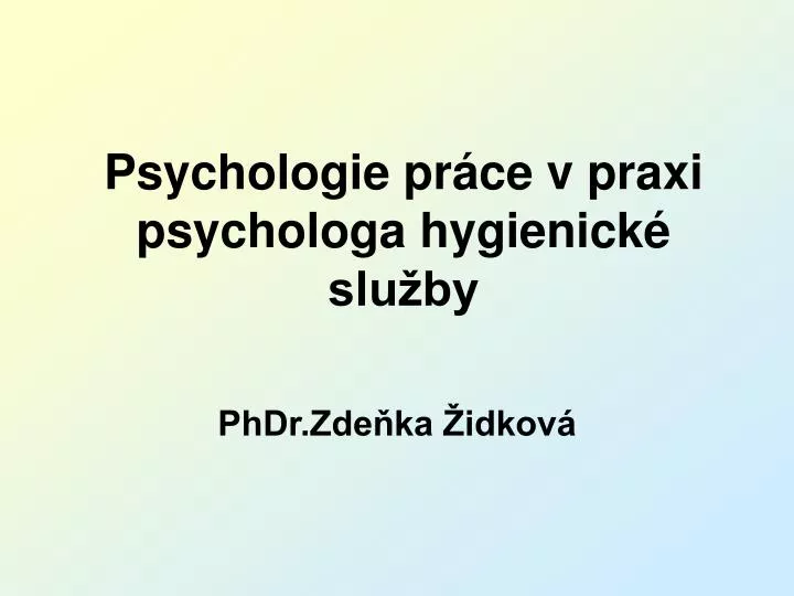 psychologie pr ce v praxi psychologa hygienick slu by