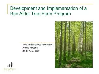 Development and Implementation of a Red Alder Tree Farm Program