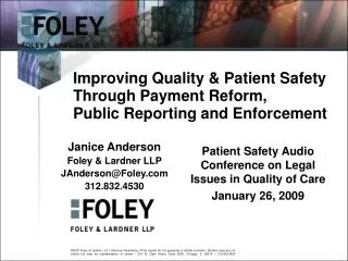 Improving Quality &amp; Patient Safety Through Payment Reform, Public Reporting and Enforcement