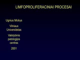 limfoproliferaciniai procesai