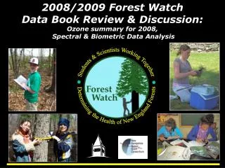 Students &amp; Scientists Working Together Determining the Health of New England Forests