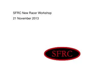 SFRC New Racer Workshop 21 November 2013