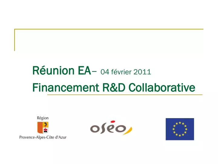 r union ea 04 f vrier 2011 financement r d collaborative