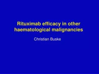 Rituximab efficacy in other haematological malignancies