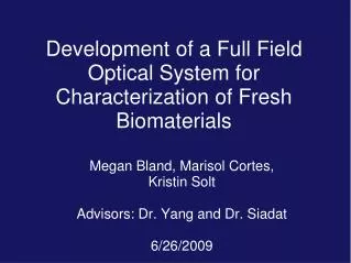 Development of a Full Field Optical System for Characterization of Fresh Biomaterials