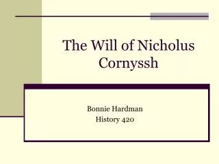 The Will of Nicholus Cornyssh